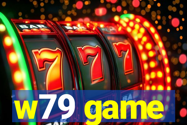 w79 game